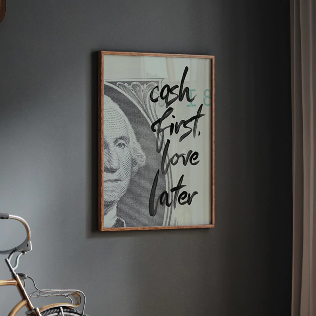 Quadro Cash First, Love Later