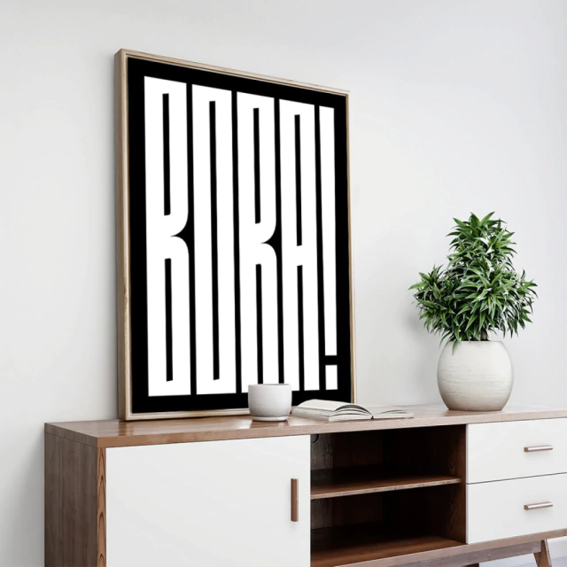 Quadro Frase "Bora!" I