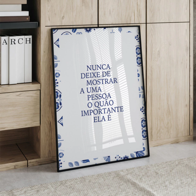 Quadro Nunca Deixe de Mostrar
