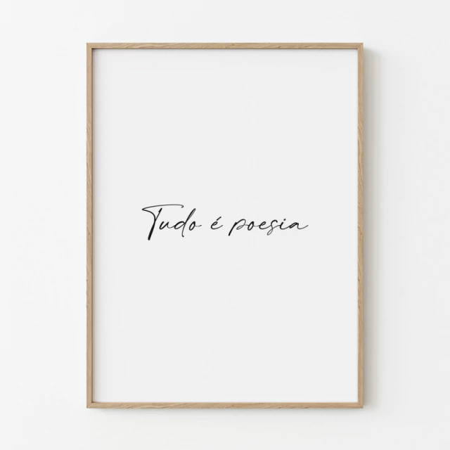 Quadro Tudo é Poesia